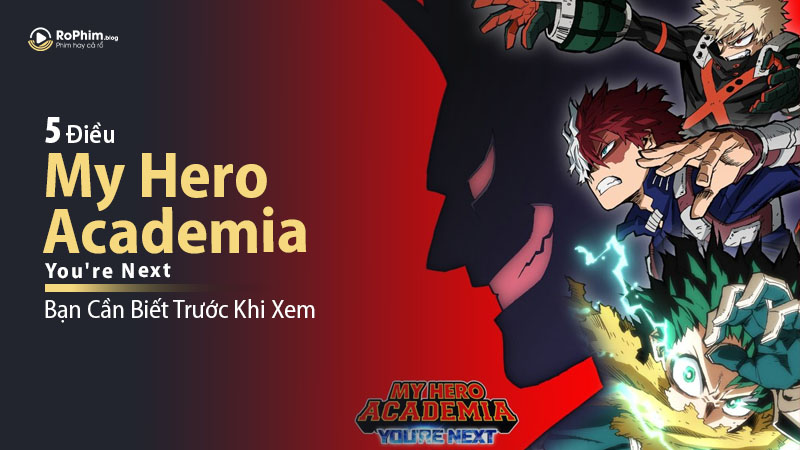 5 Điều Bạn Cần Biết Trước Khi Xem My Hero Academia: You're Next