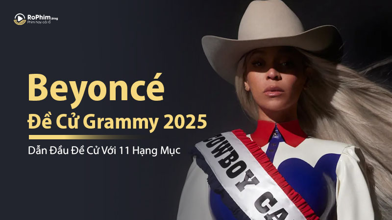 Beyoncé dẫn đầu với 11 đề cử Grammy