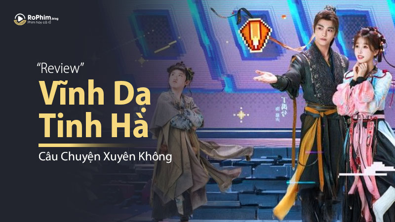 Review Phim Vĩnh Dạ Tinh Hà: Câu Chuyện Xuyên Không Với Thông Điệp Chữa Lành Đứa Trẻ Bên Trong