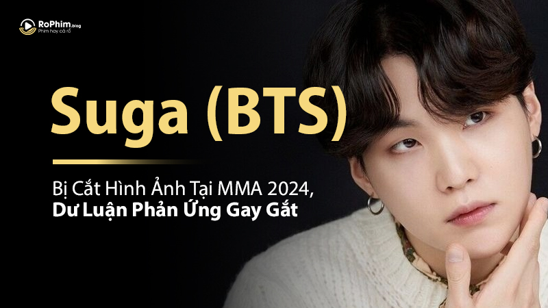 Suga (BTS) Bị Cắt Hình Ảnh Tại MMA 2024, Dư Luận Phản Ứng Gay Gắt