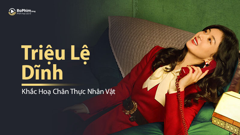 Triệu Lệ Dĩnh Chấp Nhận Xấu Trong Phim Mới Để Khắc Hoạ Chân Thực Nhân Vật