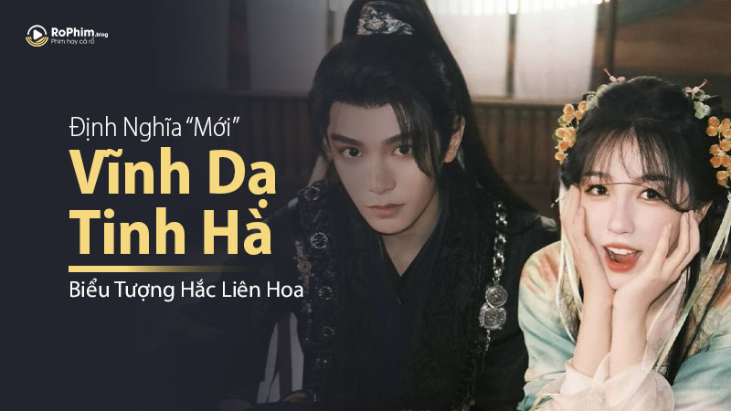 Vĩnh Dạ Tinh Hà: Định Nghĩa “Mới” Cho Biểu Tượng Hắc Liên Hoa