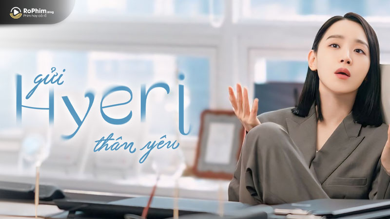 Dear Hyeri (Gửi Hyeri Thân Yêu) thu hút sự chú ý mạnh mẽ từ khán giả