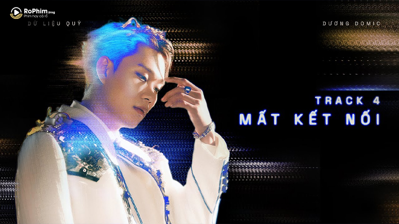 Mất Kết Nối trong EP. Dữ Liệu Quý của Dương Domic được replay liên tục