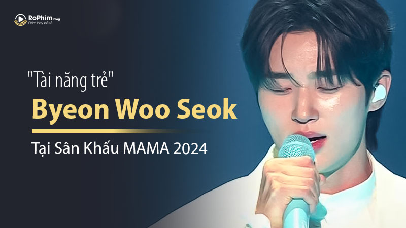 Byeon Woo Seok Biến Sân Khấu MAMA 2024 Thành Concert Riêng Của Mình?
