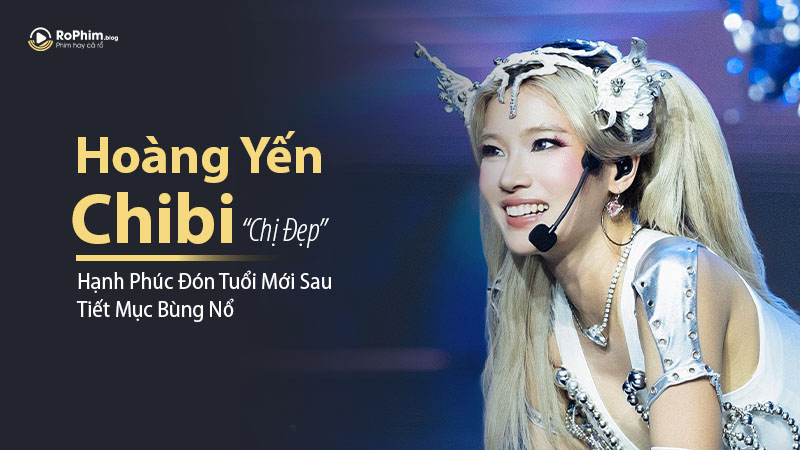 ‘Chị Đẹp’ Hoàng Yến Chibi Hạnh Phúc Đón Tuổi Mới Sau Tiết Mục Bùng Nổ Tại Chương Trình
