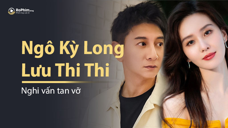 Ngô Kỳ Long - Lưu Thi Thi: Từ Cặp Đôi Vàng Trong Cbiz Đến Nghi Vấn Tan Vỡ