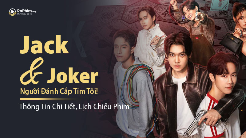 Thông Tin Chi Tiết, Lịch Chiếu Phim Jack & Joker: Người Đánh Cắp Tim Tôi!