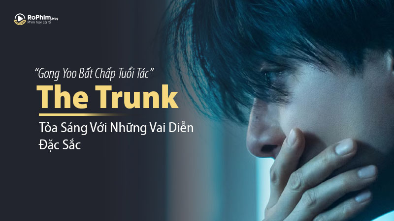 Gong Yoo Bất Chấp Tuổi Tác, Tỏa Sáng Với Những Vai Diễn Đặc Sắc