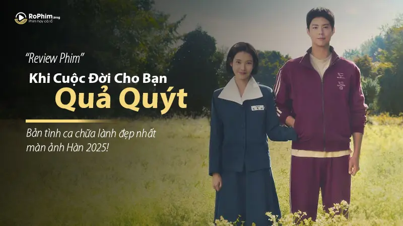 Review Phim Khi Cuộc Đời Cho Bạn Quả Quýt