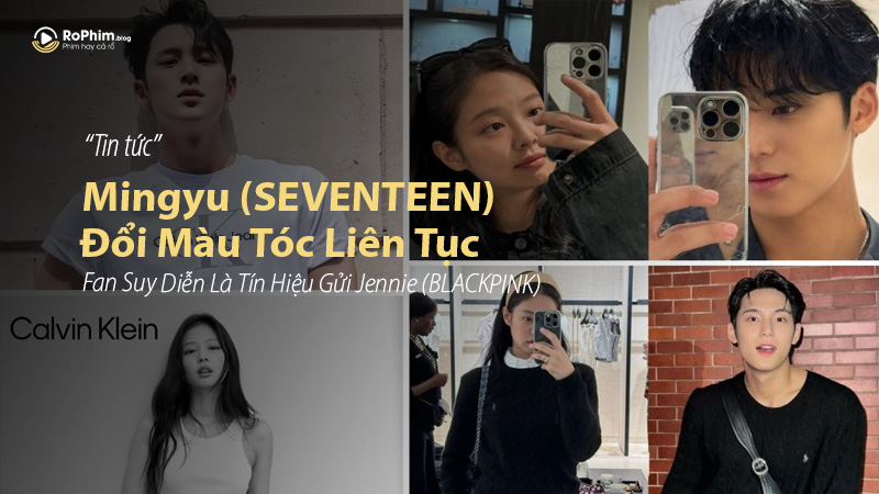 Mingyu (SEVENTEEN) Đổi Màu Tóc Liên Tục – Fan Suy Diễn Là Tín Hiệu Gửi Jennie (BLACKPINK)?
