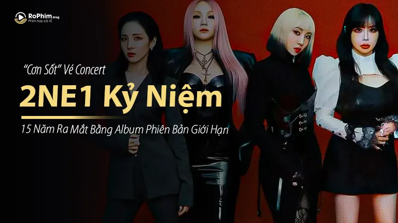 2ne1-thumbnail 2NE1 Kỷ Niệm 15 Năm Ra Mắt Bằng Album Phiên Bản Giới Hạn và “Cơn Sốt” Vé Concert