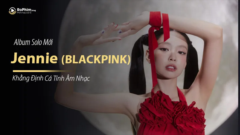 jennie-black-pink-thumbnail Jennie (BLACKPINK) Khẳng Định Cá Tính Âm Nhạc Qua Album Solo Mới