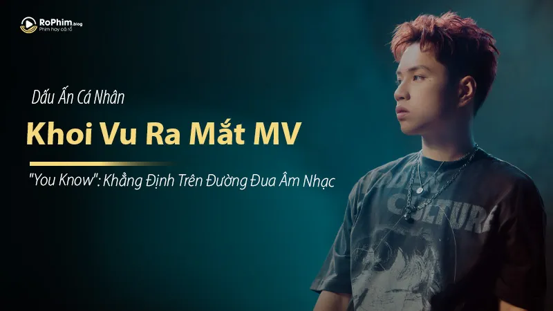 khoi-vu-thumbnail Khoi Vu Ra Mắt MV