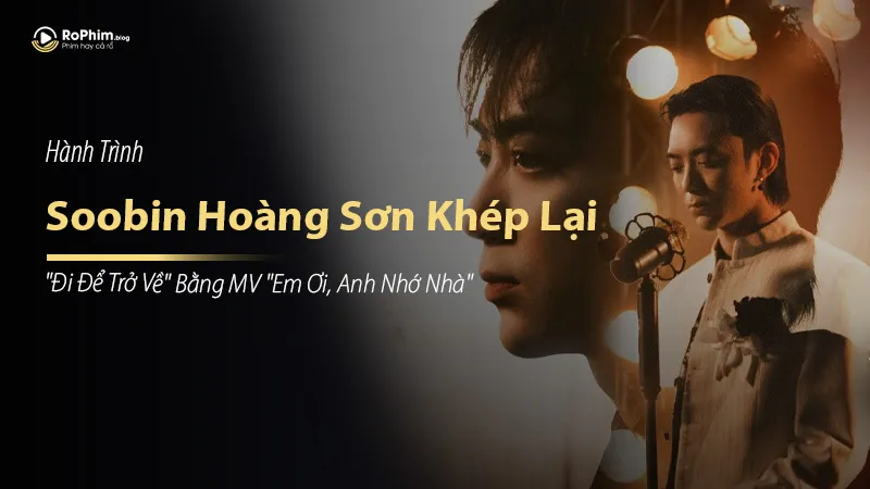 soobin-hroang-son-di-de-tro-ve-thumbnail Soobin Hoàng Sơn Khép Lại Hành Trình