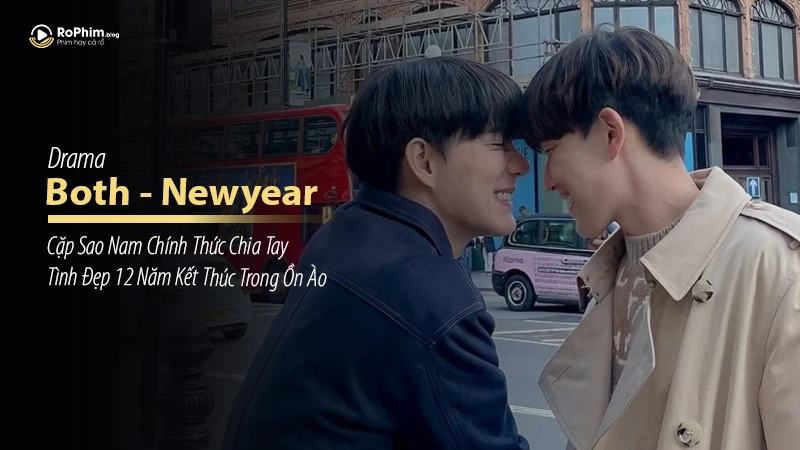 Cặp đôi Thái Lan Both - Newyear chính thức đường ai nấy đi sau 12 năm bên nhau
