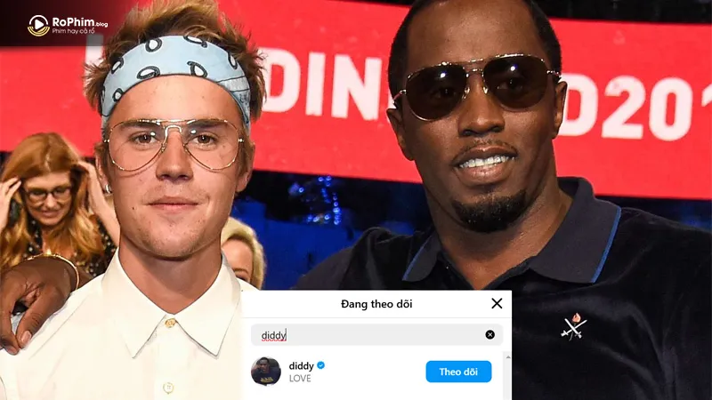 Justin Bieber vẫn còn theo dõi ông trùm Diddy sau những bê bối tình dục