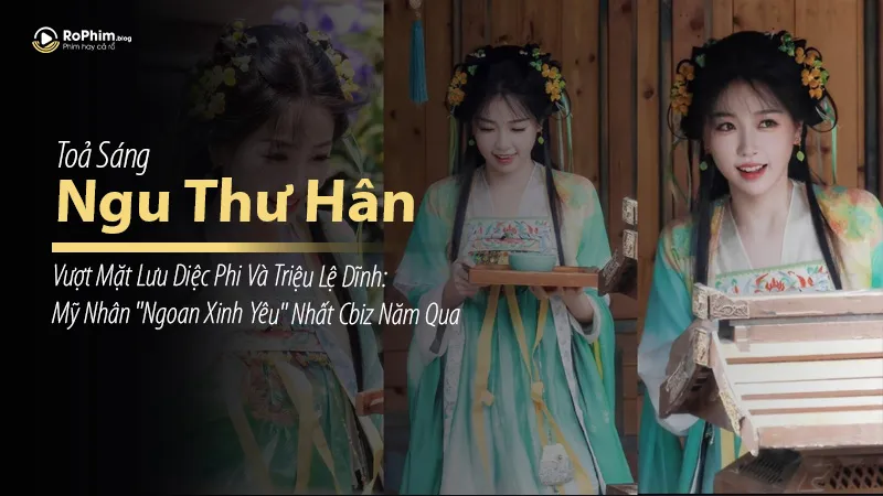 Tạo hình vô cùng đáng yêu của Ngu Thư Hân trong Vĩnh Dạ Tinh Hà
